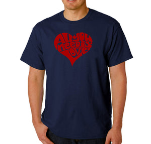 All You Need Is Love - Men's Word Art T-Shirt