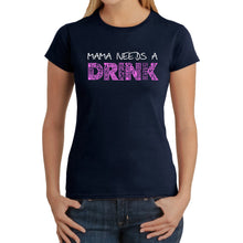 Load image into Gallery viewer, Mama Needs a Drink  - Women&#39;s Word Art T-Shirt