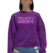 Load image into Gallery viewer, Mama Needs a Drink  - Women&#39;s Word Art Crewneck Sweatshirt