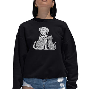 Dogs and Cats  - Women's Word Art Crewneck Sweatshirt