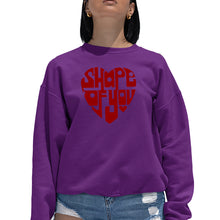 Load image into Gallery viewer, Shape of You  - Women&#39;s Word Art Crewneck Sweatshirt