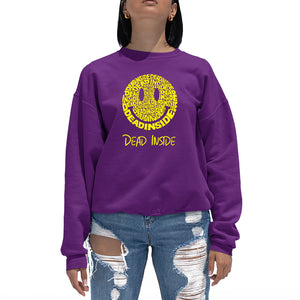 Dead Inside Smile - Women's Word Art Crewneck Sweatshirt