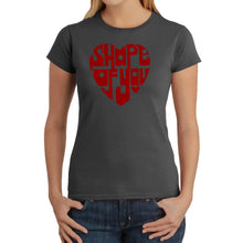 Load image into Gallery viewer, Shape of You  - Women&#39;s Word Art T-Shirt