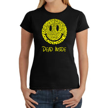 Load image into Gallery viewer, Dead Inside Smile - Women&#39;s Word Art T-Shirt
